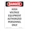 Signmission OSHA Danger Sign, 10" Height, Rigid Plastic, High Voltage Equipment Authorized, Portrait OS-DS-P-710-V-2545 - alternate 1